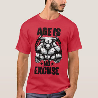 Camiseta A idade não é desculpa Touro halterofilismo Citaçõ