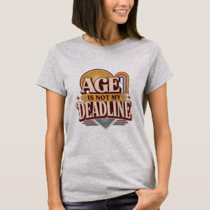 Camiseta A Idade Não É Meu Prazo Retro Citação Mulheres A