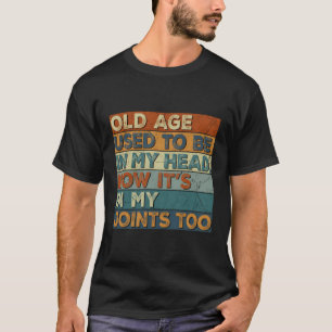 Camiseta A Idade Velha Costumava Estar Na Minha Cabeça Nas
