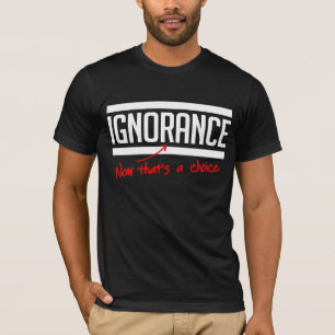 Camiseta A ignorância é uma escolha