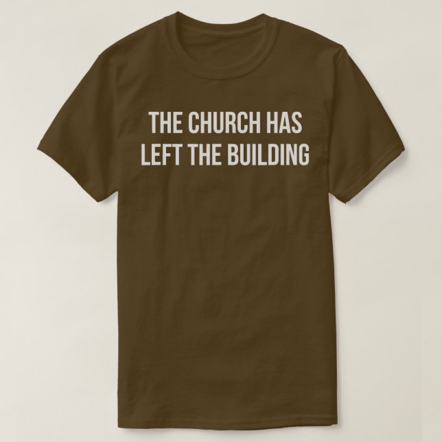 Camiseta A Igreja Deixou O Prédio (Frente do Design)