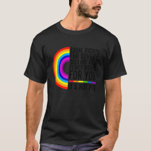 Camiseta A Igualdade De Direitos Para Outros Não Significa