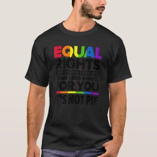 Camiseta A Igualdade De Direitos Para Outros Não Significa