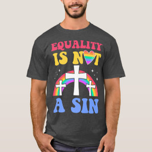 Camiseta A Igualdade Não É Um Sin Gay Christian Ally Jesus