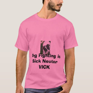 Camiseta A imagem 010, luta do cão é o neutro doente VICK