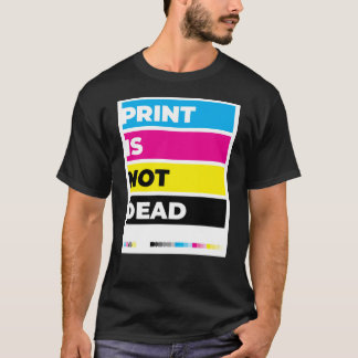 Camiseta "A Impressão Não Está Morta"