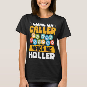 Camiseta A Impressão Secundária Vem Ligar-Me Para O Bingo