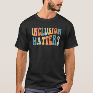 Camiseta A Inclusão é Importante Educação Especial Conscien