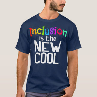 Camiseta A Inclusão É O Novo Apoio Legal Aos Direitos Human