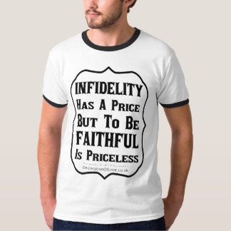 Camiseta A Infidelidade Tem Um Preço