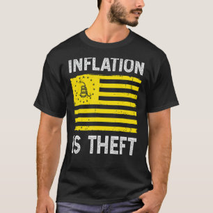 Camiseta A Inflação É Sinalizador De Gadsden Roubo