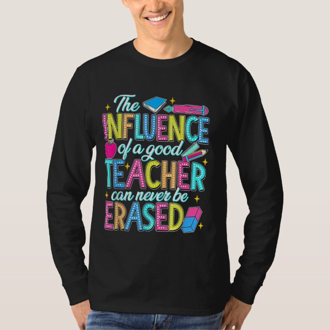 Camiseta A influência de um bom professor nunca pode ser ap (Frente)