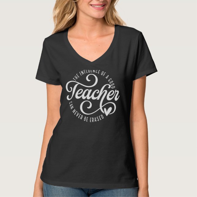 Camiseta A Influência De Um Bom Professor Nunca Pode Ser Ap (Frente)