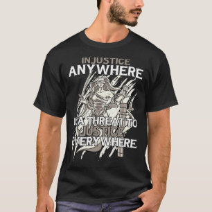 Camiseta A Injustiça Em Qualquer Lugar É Uma Ameaça À Justi