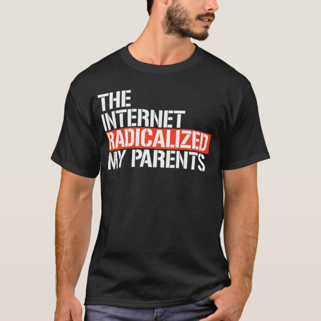Camiseta A Internet Radicalizou Meus Pais (Frente)