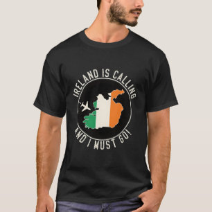 Camiseta A Irlanda Está A Ligar E Eu Tenho De Ir Para A Irl