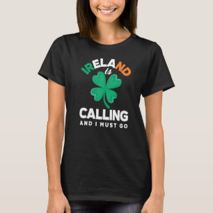 Camiseta A Irlanda Está A Ligar E Eu Tenho De Ir Para O Irl