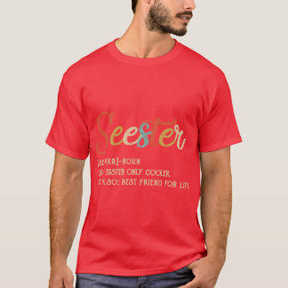 Camiseta A Irmã Engraçada De Definição De Seester É A Melho