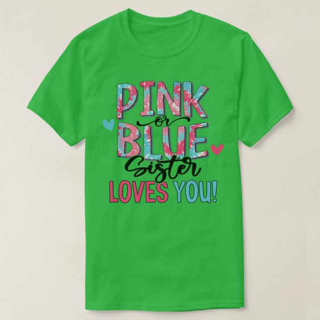 Camiseta A Irmã Rosa Ou Azul Ama-Te Tchau, Bebê Sexo (Frente do Design)
