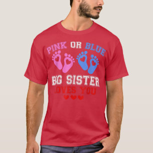 Camiseta A Irmã Rosa Ou Azul Grande Te Ama O Gênero Reveal