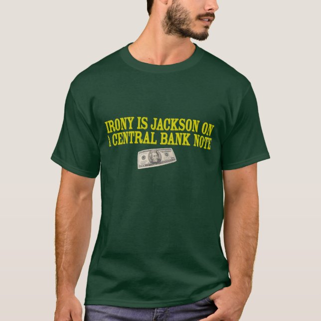Camiseta A ironia é Jackson em uma cédula central T (Frente)