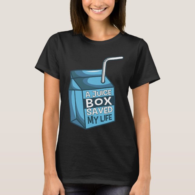 Camiseta A Juice Box Saved My Life Diabetes Ketoacidosis DM (Frente)