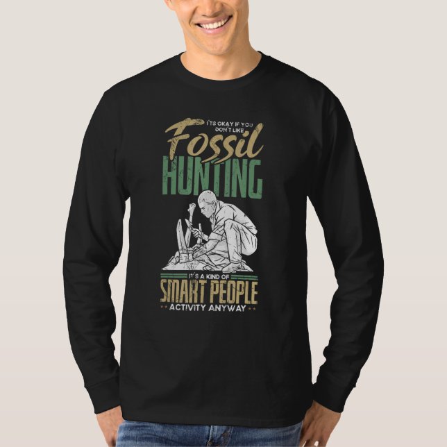 Camiseta A Kind Of Smart People Activity   Fossil Hunting (Frente)