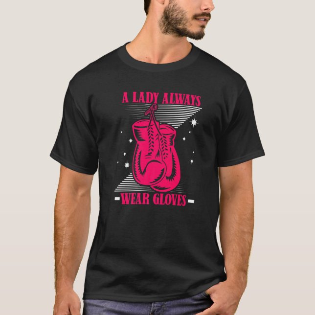Camiseta A Lady Always Wear Gloves Kickboxer Boxer Thai Box (Frente)