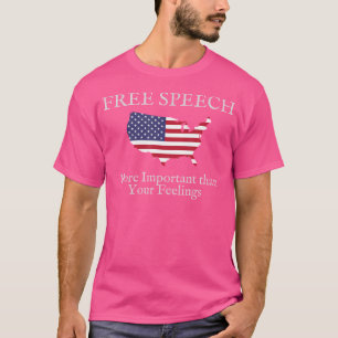 Camiseta A Liberdade De Expressão É Mais Importante Na Prim