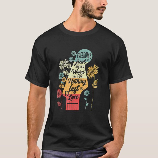 Camiseta A Liberdade é apenas mais uma palavra para nada qu (Frente)