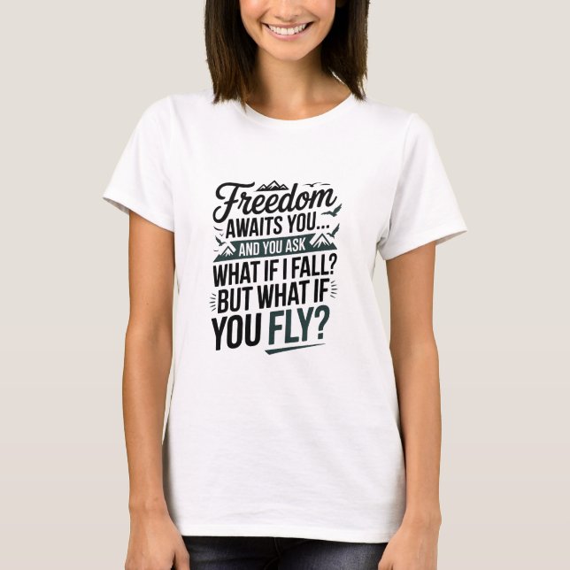 Camiseta A liberdade espera por você (Frente)