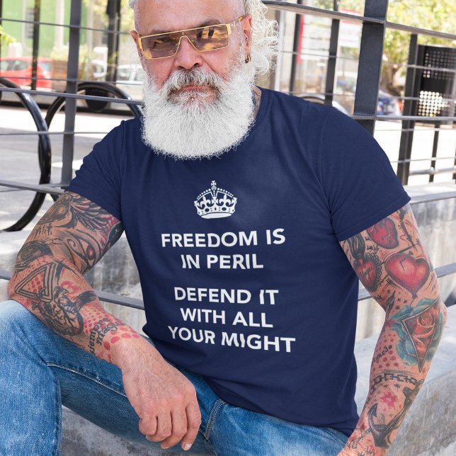 Camiseta A liberdade está em perigo defenda-a com todo o se (Criador carregado)