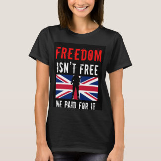 Camiseta A Liberdade Não é Grátis - Nós Pagamos por Ela