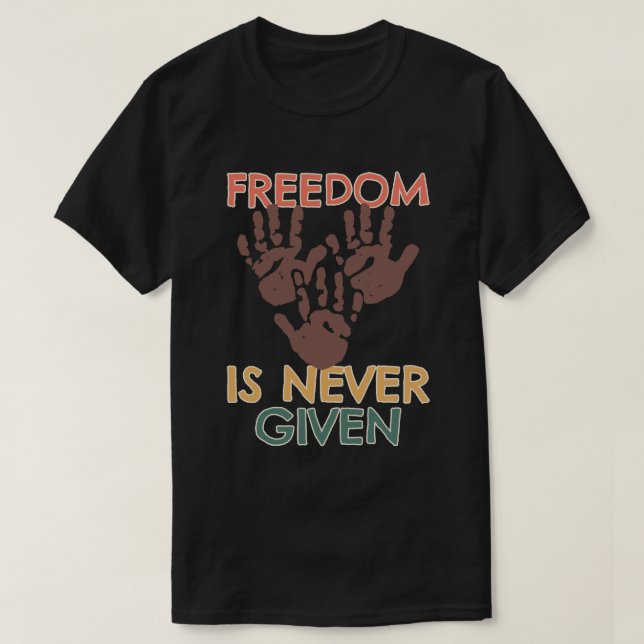 Camiseta A liberdade nunca é dada (Frente do Design)