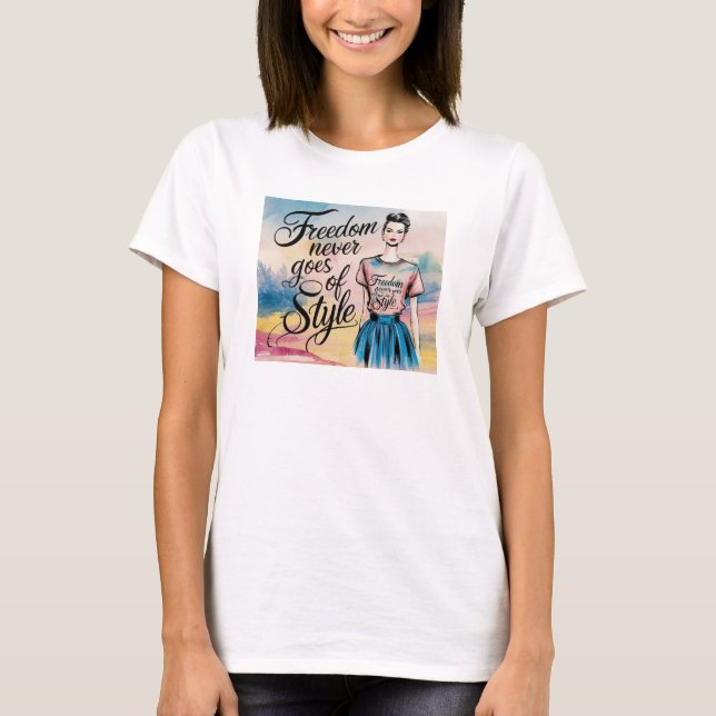 Camiseta A liberdade nunca sai do estilo (Frente)