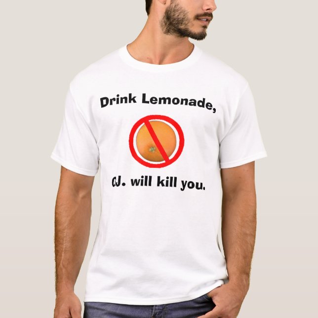 Camiseta A limonada da bebida, O.J. matá-lo-á (Frente)