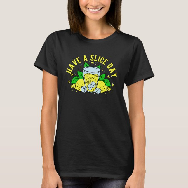 Camiseta A Limonada Tem Um Dia De Fatia (Frente)