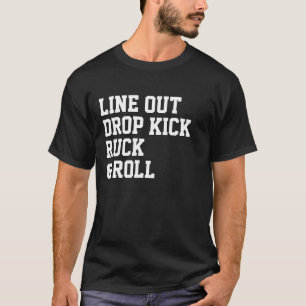Camiseta A linha para fora pontapé de gota Ruck e rola