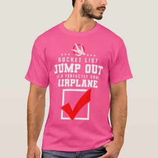 Camiseta A Lista De baldes Sai De Um Avião Perfeitamente Bo