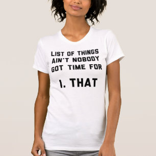 Camiseta A lista de coisas não é ninguém hora obtida par