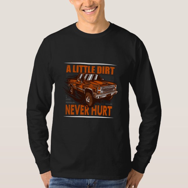 Camiseta A Little Dirt Never Hurt 4x4 Offroad Cool Four Whe (Frente)