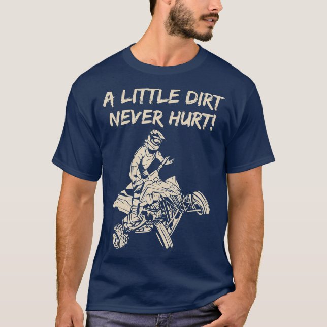 Camiseta A Little Dirt Never Hurt Quad ATV (Frente)