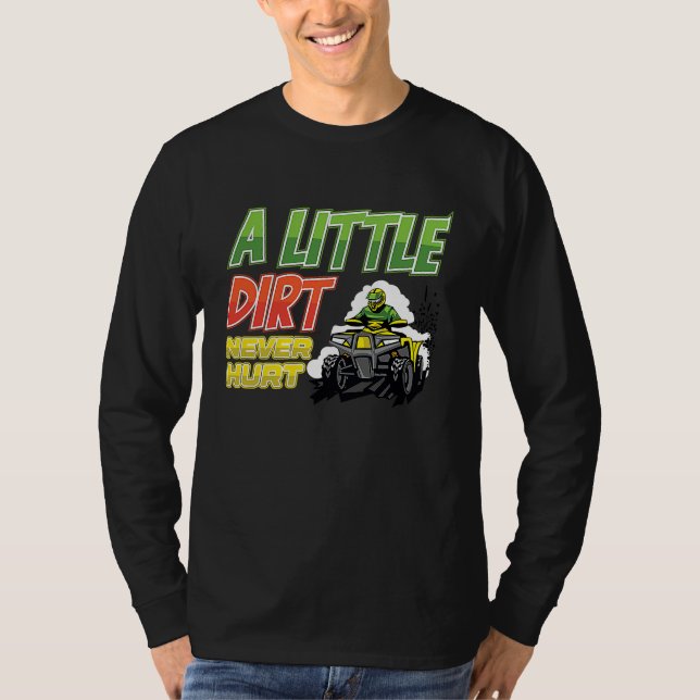 Camiseta A little dirt  quad bike atv (Frente)