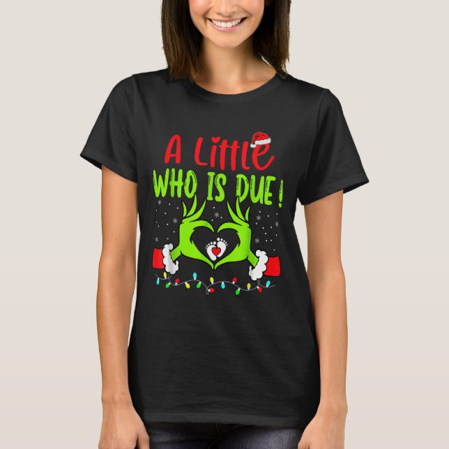 Camiseta A Little Who Is Due Funny Christmas Pregnancy Anno (Frente)