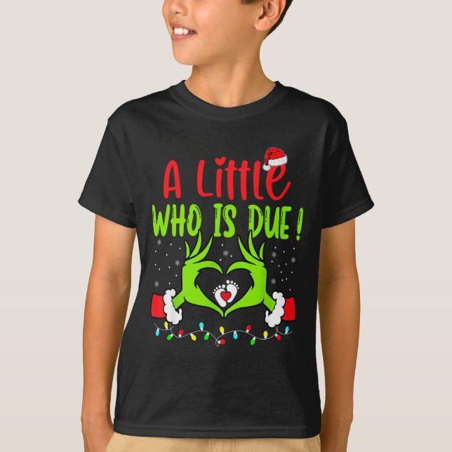 Camiseta A Little Who Is Due Funny Christmas Pregnancy Anno (Frente)