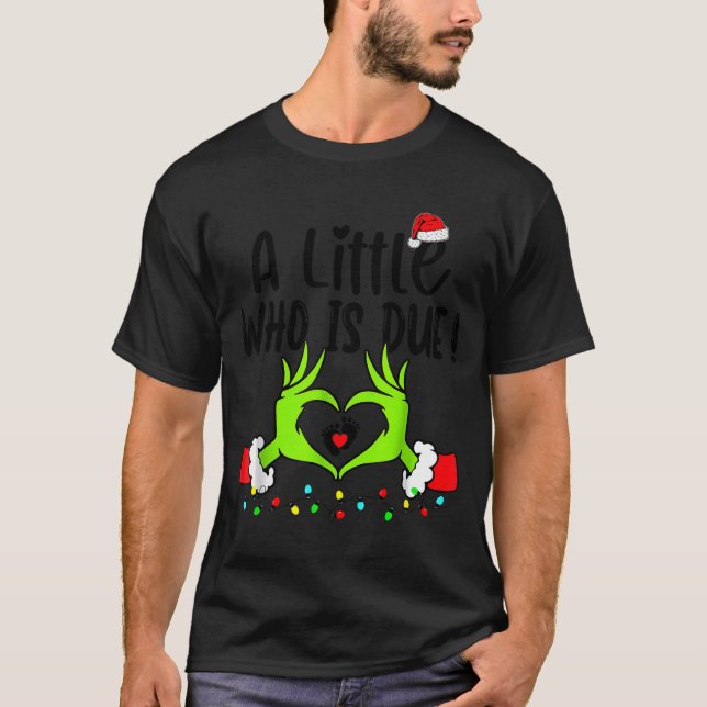 Camiseta A Little Who Is Due Funny Christmas Pregnancy Anno (Frente)