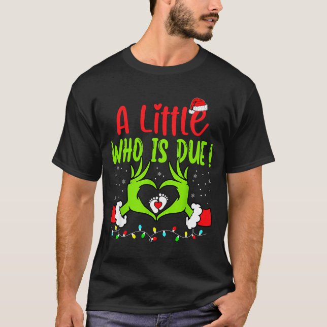 Camiseta A Little Who Is Due Funny Christmas Pregnancy Anno (Frente)