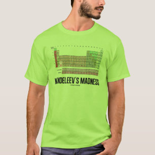 Camiseta A loucura de Mendeleev (mesa de elementos