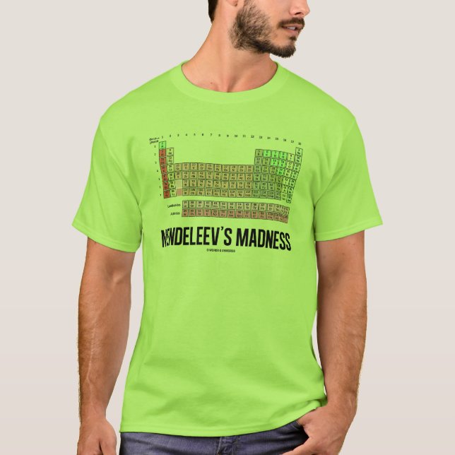Camiseta A loucura de Mendeleev (mesa de elementos (Frente)