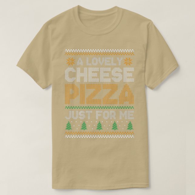 Camiseta A Lovely Cheese Pizza Just For Me  (Frente do Design)